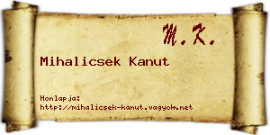 Mihalicsek Kanut névjegykártya